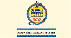 Desktop Screenshot of mountaindragonmazery.com